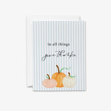 In All Things Give Thanks Greeting Card