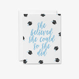 She Believed She Could So She Did Graduation Card - Blue