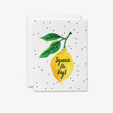 Squeeze The Day Greeting Card
