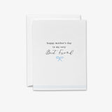 Verry Best Friend Mother's Day Greeting Card