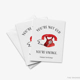 You're Not Old You're Vintage Birthday Card