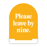 "Please Leave By Nine." Bar Sign