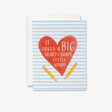 It Takes A Big Heart To Shape Little Minds Card