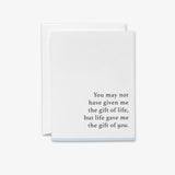 Life Gave Me The Gift Of You Mother's Day & Father's Day Card