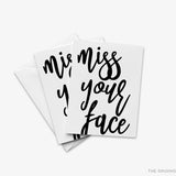 Miss Your Face Greeting Card