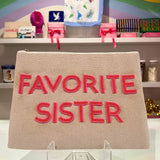 The Favorite Sister Canvas Pouch